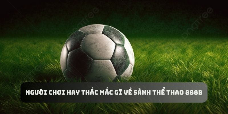 the-thao-888b-thac-mac